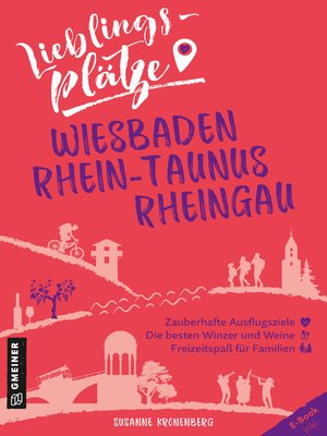 cover image of Lieblingsplätze Wiesbaden, Rhein-Taunus, Rheingau